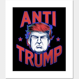 Anti Trump For President Posters and Art